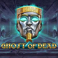 Ghost of Dead - Play'n GO